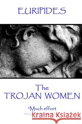 Euripides - The Trojan Women: 