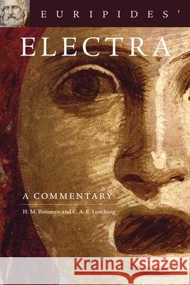 Euripides' Electra, 38: A Commentary Roisman, H. M. 9780806141190 University of Oklahoma Press - książka
