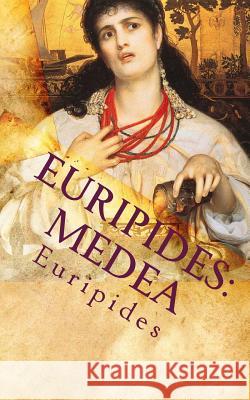 Euripides: Medea Euripides                                E. P. Coleridge 9781453626054 Createspace - książka