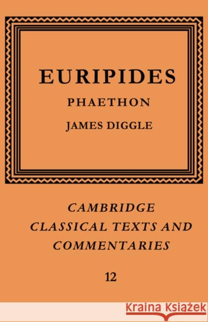 Euripides: Phaethon James Diggle Europides                                James Diggle 9780521604246 Cambridge University Press - książka