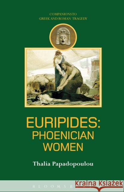 Euripides: Phoenician Women Papadopolou, Thalia 9780715634646 Duckworth Publishers - książka