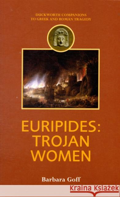 Euripides: Trojan Women Goff, Barbara 9780715635452  - książka