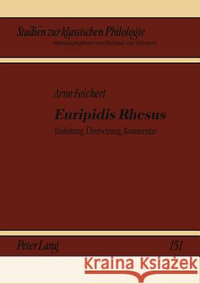 «Euripidis Rhesus»: Einleitung, Uebersetzung, Kommentar Von Albrecht, Christiane 9783631540350 Lang, Peter, Gmbh, Internationaler Verlag Der - książka