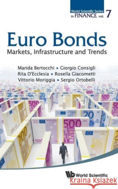 Euro Bonds: Markets, Infrastructure and Trends Bertocchi, Marida 9789814440158  - książka