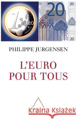 Euro For All / L'Euro pour tous Philippe Jurgensen 9782738105561 Odile Jacob - książka