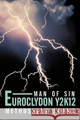 Euroclydon Y2K12 Man of Sin Methuselah Shama 9781456746414 Authorhouse - książka