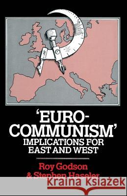 'Eurocommunism': Implications for East and West Godson, Roy 9780333256770 Palgrave MacMillan - książka