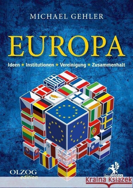 Europa : Ideen - Institutionen - Vereinigung - Zusammenhalt Gehler, Michael 9783957681881 Lau-Verlag - książka