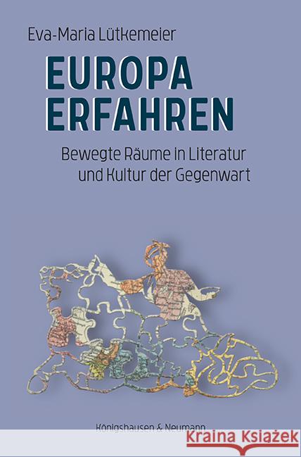 Europa erfahren Lütkemeier, Eva-Maria 9783826072079 Königshausen & Neumann - książka