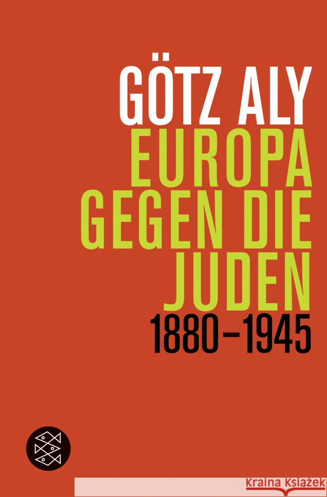 Europa gegen die Juden Aly, Götz 9783596193301 FISCHER Taschenbuch - książka