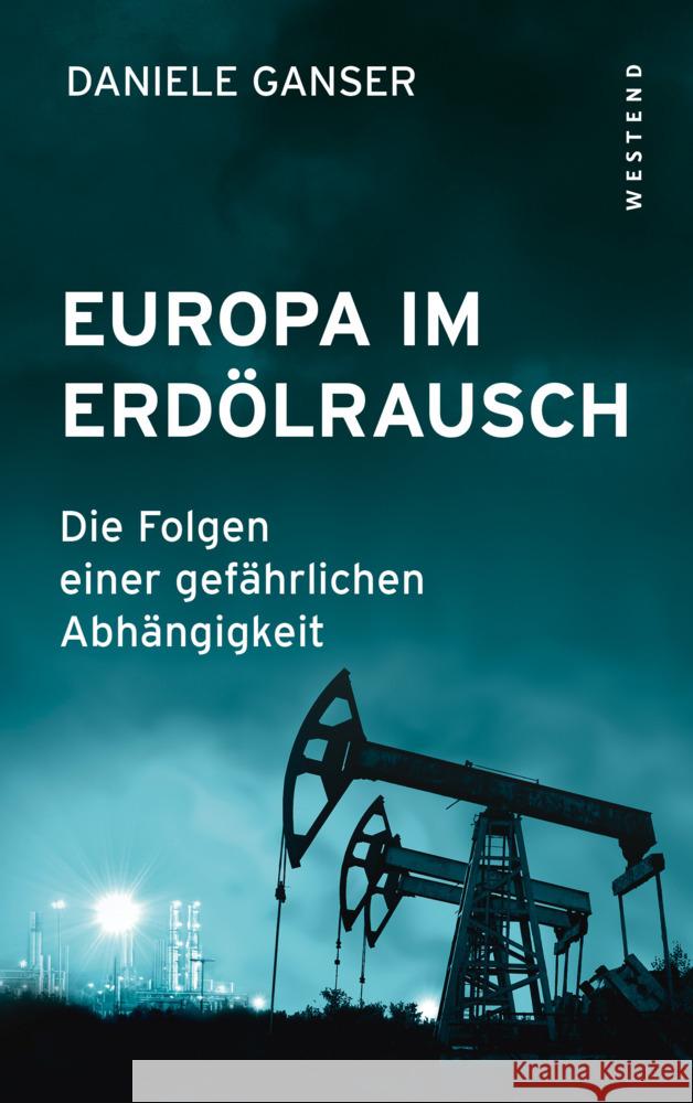 Europa im Erdölrausch Ganser, Daniele 9783864894251 Westend - książka