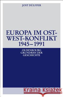 Europa im Ost-West-Konflikt 1945-1991 Jost Dülffer 9783486491050 Walter de Gruyter - książka