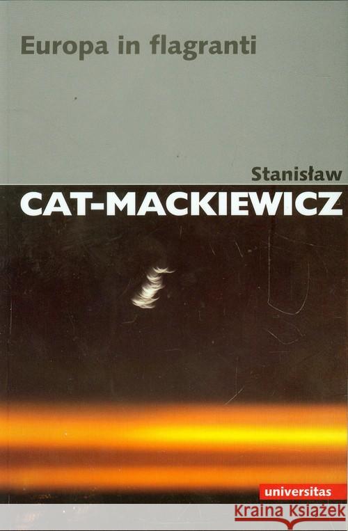 Europa in flagranti Cat-Mackiewicz Stanisław 9788324217137 Universitas - książka