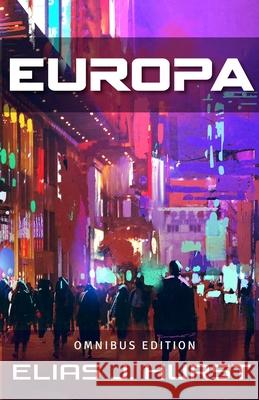 Europa Omnibus Edition Elias J. Hurst 9780578599748 Jeffrey Thomas Hurst - książka