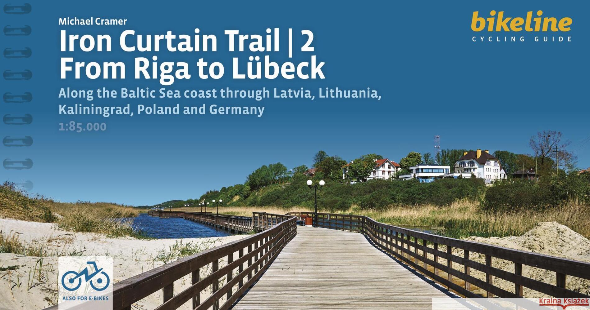 Europa-Radweg Eiserner Vorhang / Iron Curtain Trail 2 From Riga to Lübeck Cramer, Michael 9783711102201 Esterbauer - książka