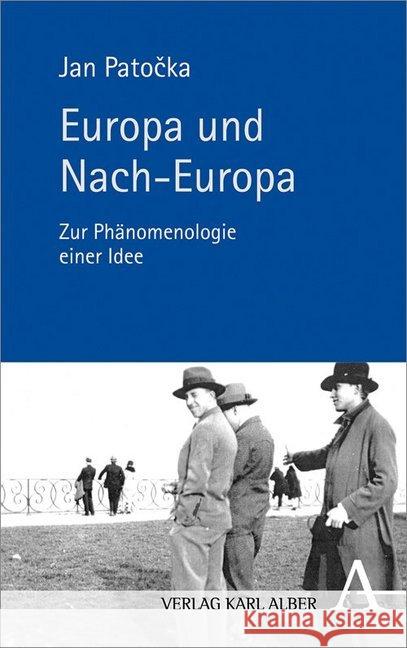 Europa Und Nach-Europa: Zur Phanomenologie Einer Idee Hagedorn, Ludger 9783495488065 Verlag Karl Alber - książka