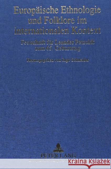 Europaeische Ethnologie Und Folklore Im Internationalen Kontext: Festschrift Fuer Leander Petzoldt Zum 65. Geburtstag- Schneider, Ingo 9783631346518 Peter Lang Gmbh, Internationaler Verlag Der W - książka