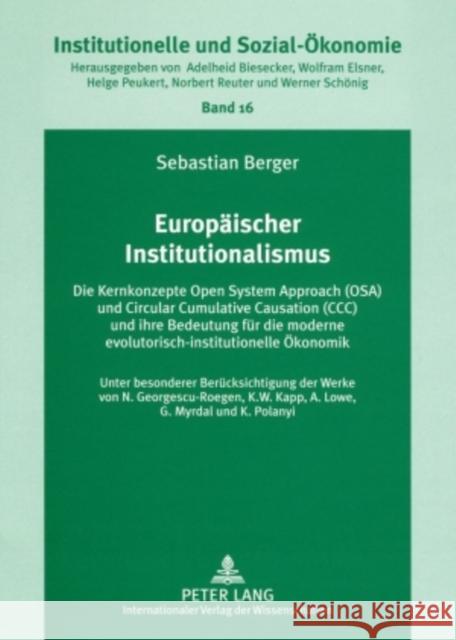 Europaeischer Institutionalismus: Die Kernkonzepte Open System Approach (Osa) Und Circular Cumulative Causation (CCC) Und Ihre Bedeutung Fuer Die Mode Elsner, Wolfram 9783631564455 Lang, Peter, Gmbh, Internationaler Verlag Der - książka