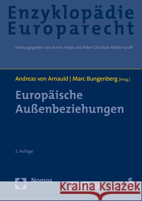 Europaische Aussenbeziehungen: Zugleich Band 12 Der Enzyklopadie Europarecht Marc Bungenberg Andreas Vo 9783848757732 Nomos Verlagsgesellschaft - książka