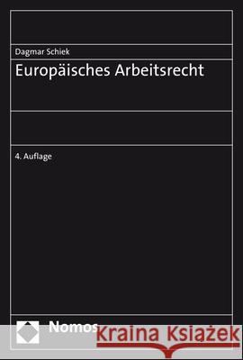 Europaisches Arbeitsrecht Schiek, Dagmar 9783848723201 Nomos Verlagsgesellschaft - książka
