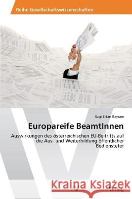 Europareife BeamtInnen Ertan Bayram, Ezgi 9783639491289 AV Akademikerverlag - książka