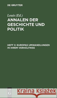 Europas Umwandlungen in ihrem Verhältniß Lois 9783112665374 de Gruyter - książka