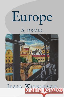 Europe Mr Jesse Daniel Wilkinson 9781541177314 Createspace Independent Publishing Platform - książka