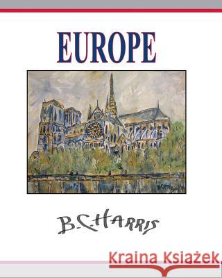 Europe B. C. Harris 9781731245717 Independently Published - książka