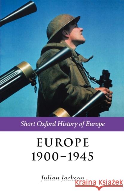 Europe 1900-1945 Julian Jackson 9780199244287  - książka