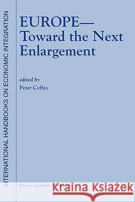 Europe -- Toward the Next Enlargement Coffey, P. 9780792378471 Kluwer Academic Publishers - książka