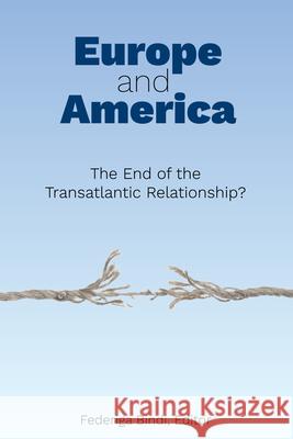 Europe and America: The End of the Transatlantic Relationship?  9780815732808 Brookings Institution Press - książka