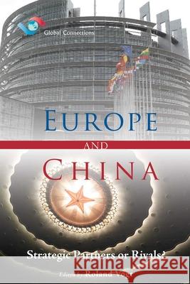 Europe and China - Strategic Partners or Rivals? Roland Vogt 9789888083879 Hong Kong University Press - książka