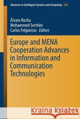 Europe and Mena Cooperation Advances in Information and Communication Technologies Rocha, Álvaro 9783319465678 Springer - książka