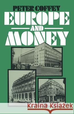 Europe and Money Peter Coffey 9781349031870 Palgrave MacMillan - książka
