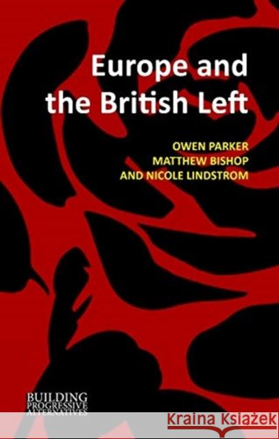 Europe and the British Left Owen Parker Matthew Bishop Nicole Lindstrom 9781788212458 Agenda Publishing - książka