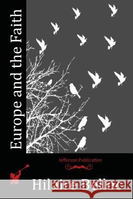 Europe and the Faith Hilaire Belloc 9781517354312 Createspace - książka