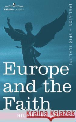 Europe and the Faith Hilaire Belloc 9781602068780 Cosimo Classics - książka