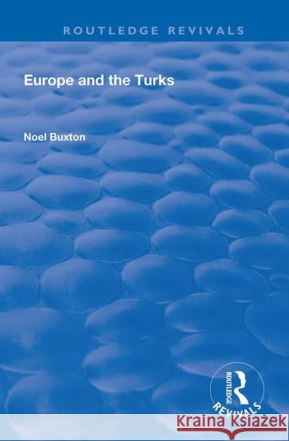 Europe and the Turks Noel Buxton 9780367199357 Taylor and Francis - książka