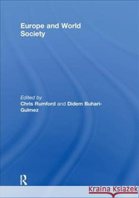 Europe and World Society Chris Rumford Didem Buhari-Gulmez 9781138299993 Routledge - książka