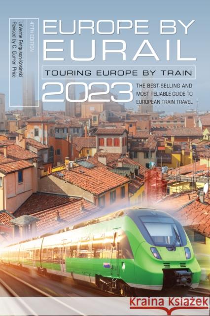Europe by Eurail 2023: Touring Europe by Train Laverne Ferguson-Kosinski 9781493070282 Rowman & Littlefield - książka