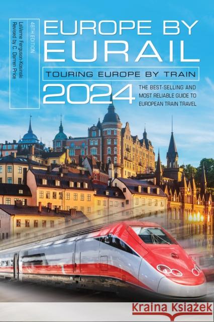 Europe by Eurail 2024: Touring Europe by Train Laverne Ferguson-Kosinski 9781493078127 Globe Pequot - książka