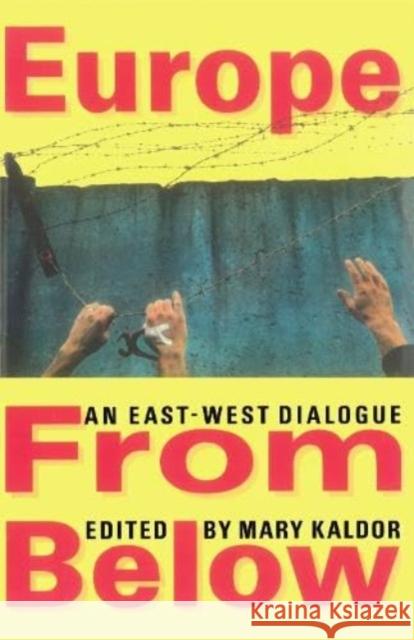 Europe from Below: An East-West Dialogue Mary Kaldor   9780860915225 Verso Books - książka