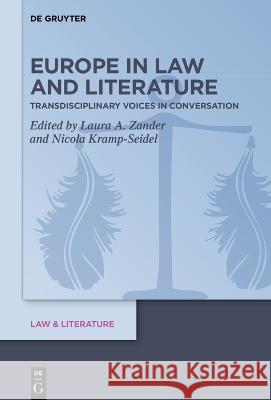 Europe in Law and Literature: Transdisciplinary Voices in Conversation Laura A. Zander Nicola Kramp-Seidel 9783111072029 de Gruyter - książka