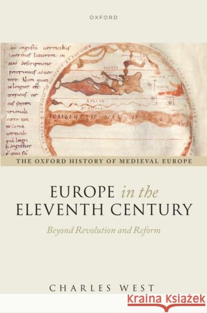 Europe in the Eleventh Century: Beyond Revolution and Reform Charles (Professor of Medieval History, Professor of Medieval History, University of Edinburgh) West 9780198860235 Oxford University Press - książka