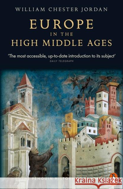 Europe in the High Middle Ages: The Penguin History of Europe William Chester Jordan 9780140166644 Penguin Books Ltd - książka