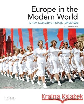 Europe in the Modern World: A New Narrative History Edward Berenson 9780190078850 Oxford University Press, USA - książka