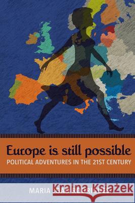 Europe Is Still Possible: Political Adventures in the 21st Century Rodrigues, Maria Joao 9781483665405 Xlibris Corporation - książka