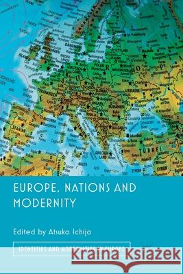 Europe, Nations and Modernity A. Ichijo   9781349337071 Palgrave Macmillan - książka