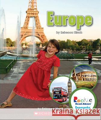 Europe (Rookie Read-About Geography: Continents) Hirsch, Rebecca 9780531292792 Children's Press - książka
