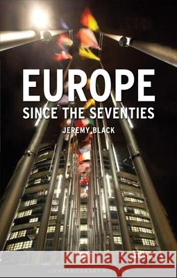 Europe Since the Seventies Jeremy Black 9781861894243 Reaktion Books - książka